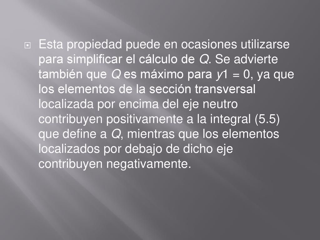Esta propiedad puede en ocasiones utilizarse para simplificar el cálculo de Q.