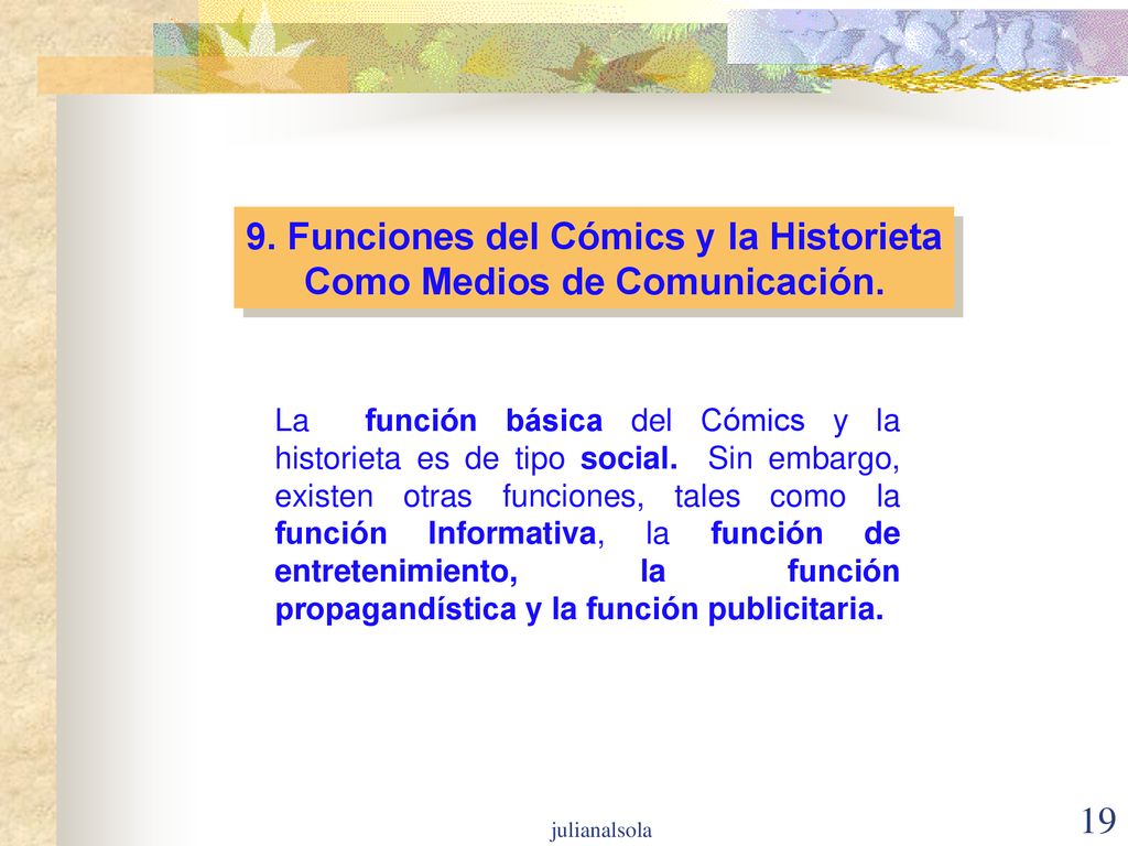 9. Funciones del Cómics y la Historieta Como Medios de Comunicación.