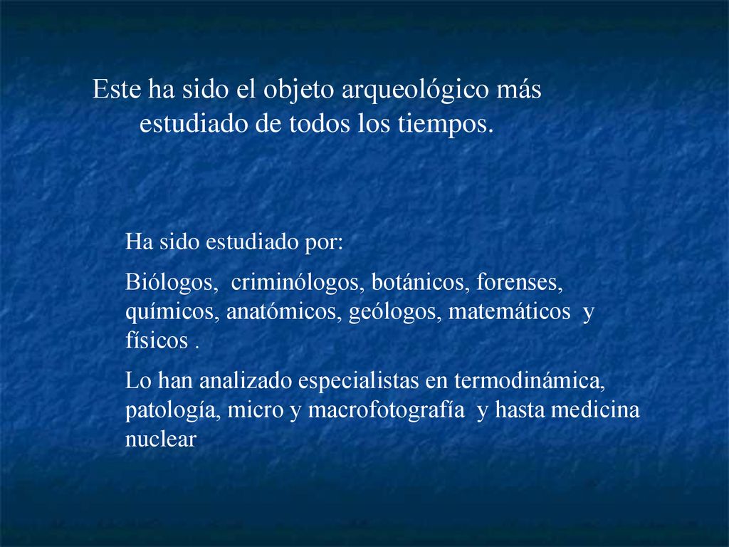 Este ha sido el objeto arqueológico más estudiado de todos los tiempos.