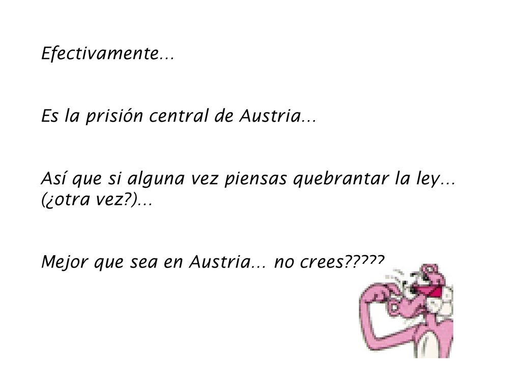 Efectivamente… Es la prisión central de Austria… Así que si alguna vez piensas quebrantar la ley… (¿otra vez )…