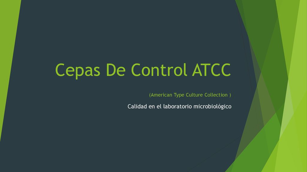 Cepas De Control ATCC (American Type Culture Collection )
