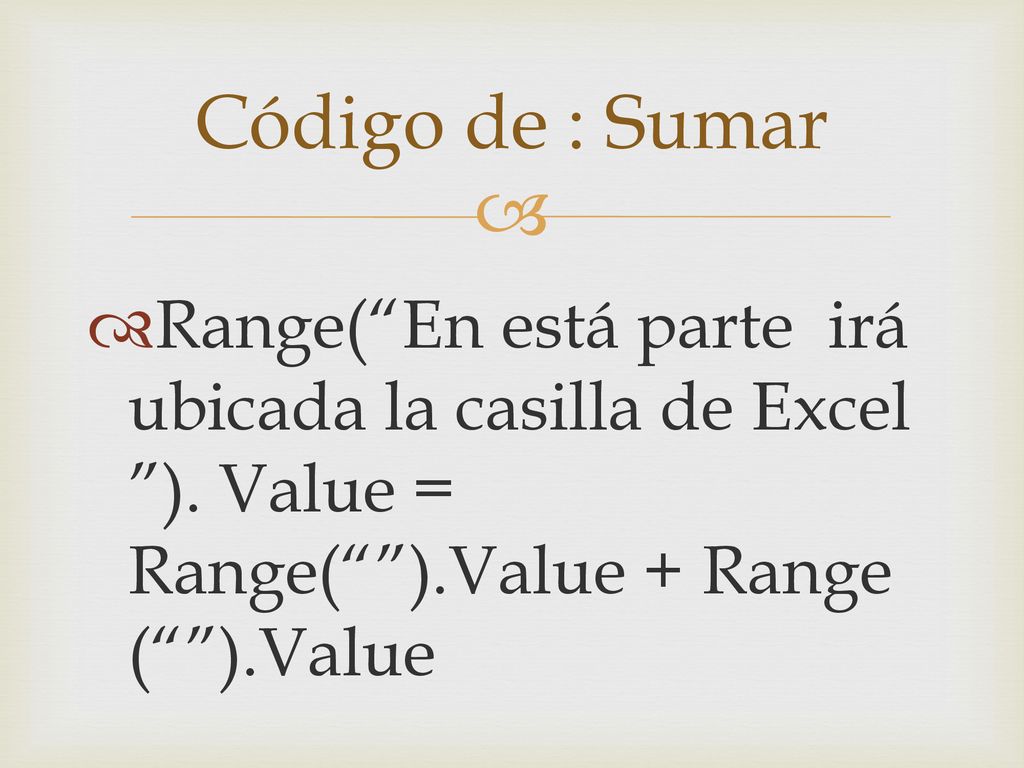 Código de : Sumar Range( En está parte irá ubicada la casilla de Excel ).