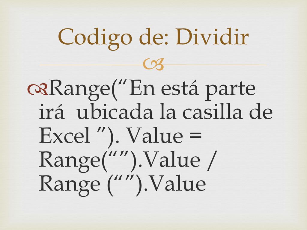 Codigo de: Dividir Range( En está parte irá ubicada la casilla de Excel ).
