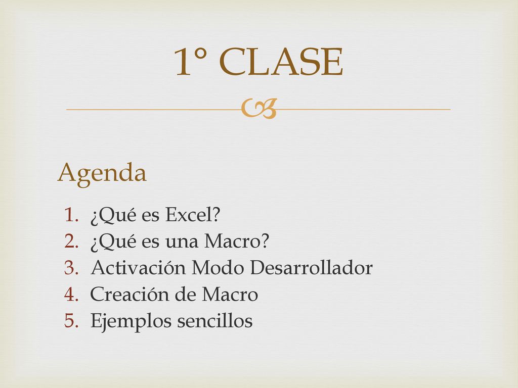 1° CLASE Agenda ¿Qué es Excel ¿Qué es una Macro