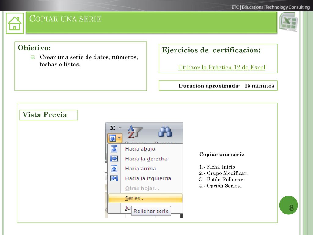 Copiar una serie 8 Objetivo: Ejercicios de certificación: Vista Previa