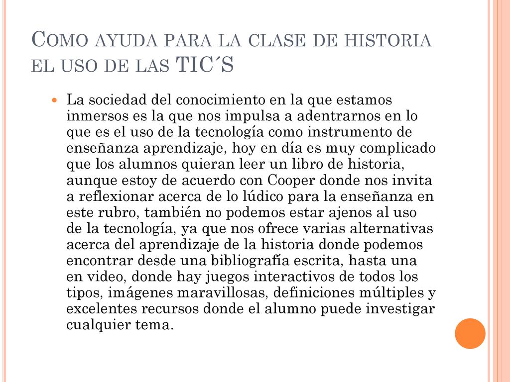 Como ayuda para la clase de historia el uso de las TIC´S
