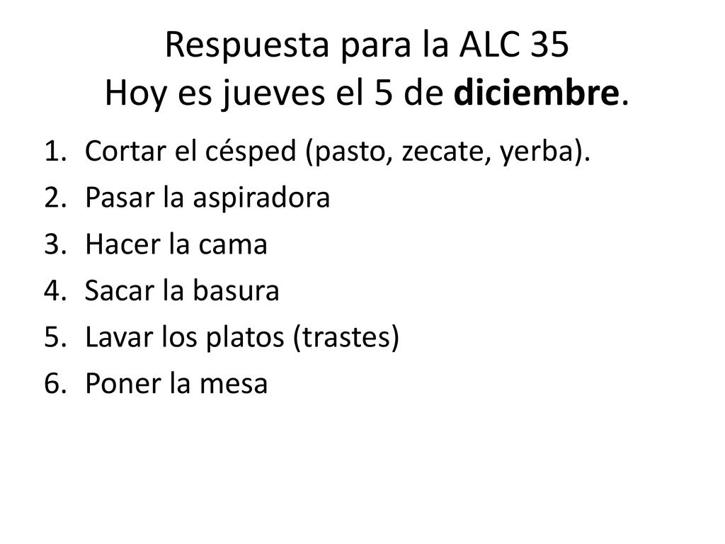 Respuesta para la ALC 35 Hoy es jueves el 5 de diciembre.