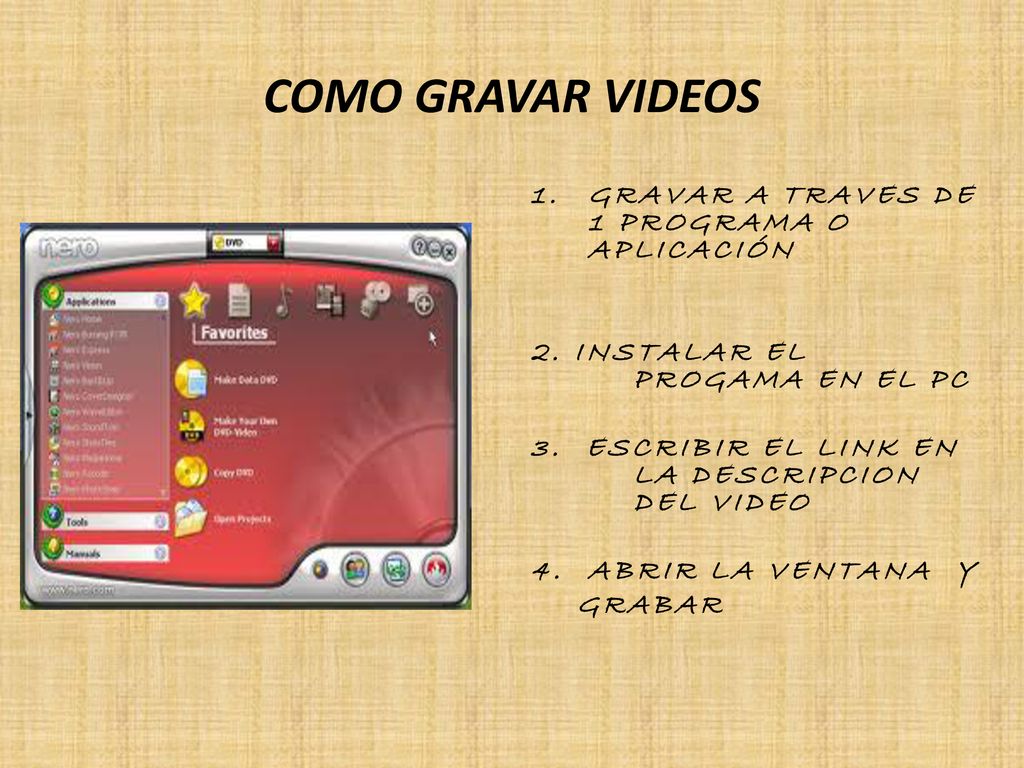 COMO GRAVAR VIDEOS GRAVAR A TRAVES DE 1 PROGRAMA O APLICACIÓN