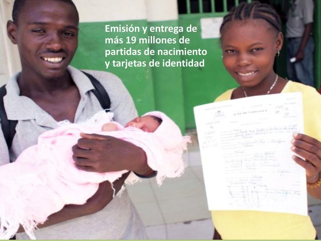 Emisión y entrega de más 19 millones de partidas de nacimiento y tarjetas de identidad