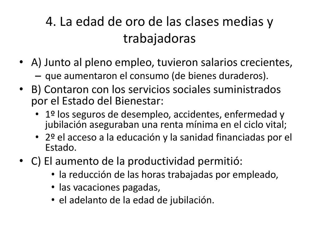 4. La edad de oro de las clases medias y trabajadoras