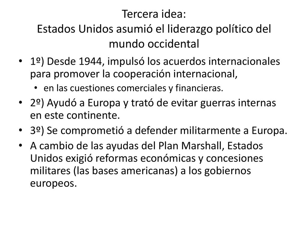Tercera idea: Estados Unidos asumió el liderazgo político del mundo occidental