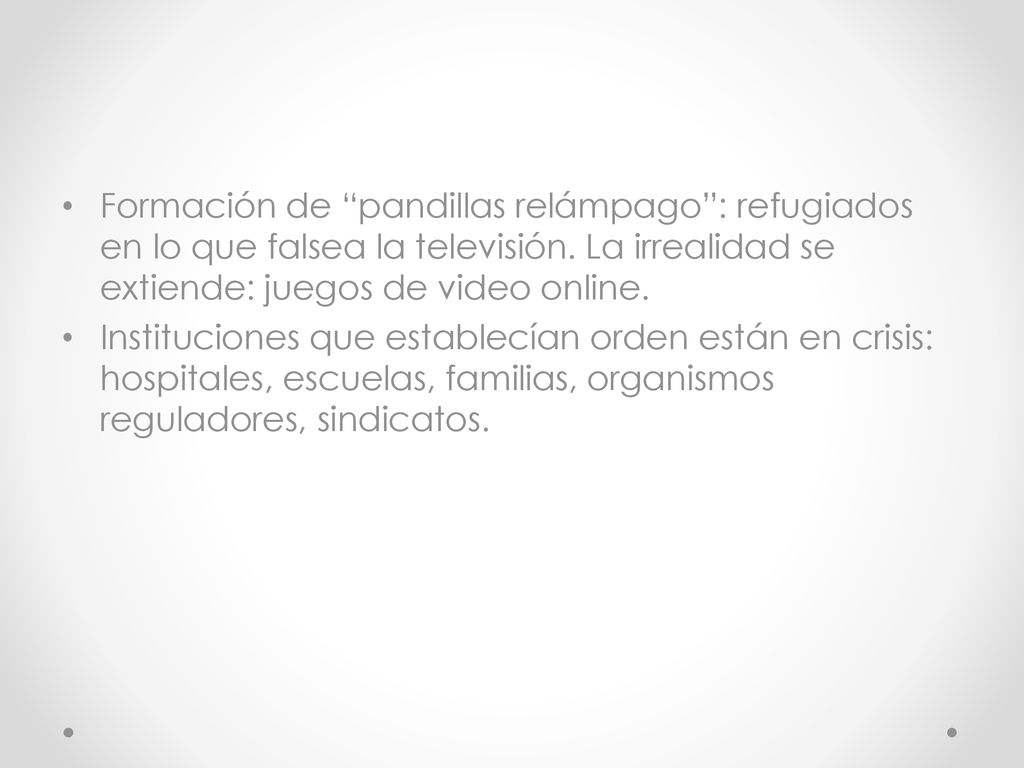 Formación de pandillas relámpago : refugiados en lo que falsea la televisión. La irrealidad se extiende: juegos de video online.