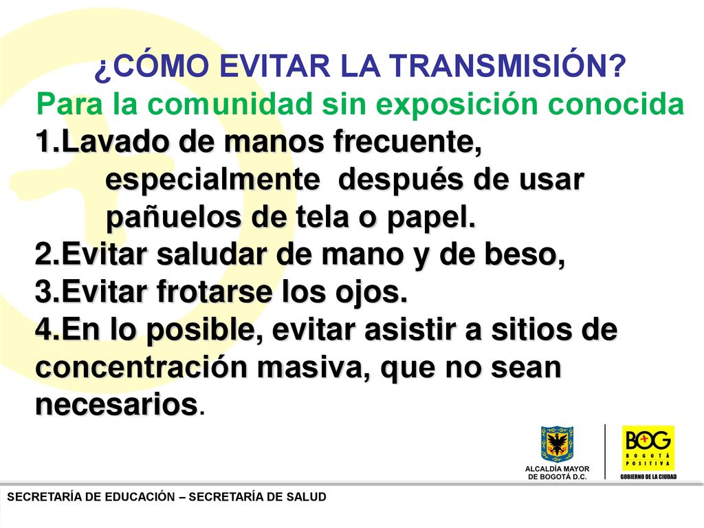 ¿CÓMO EVITAR LA TRANSMISIÓN Para la comunidad sin exposición conocida