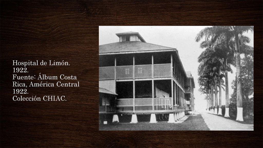 Hospital de Limón Fuente: Álbum Costa Rica, América Central Colección CHIAC.