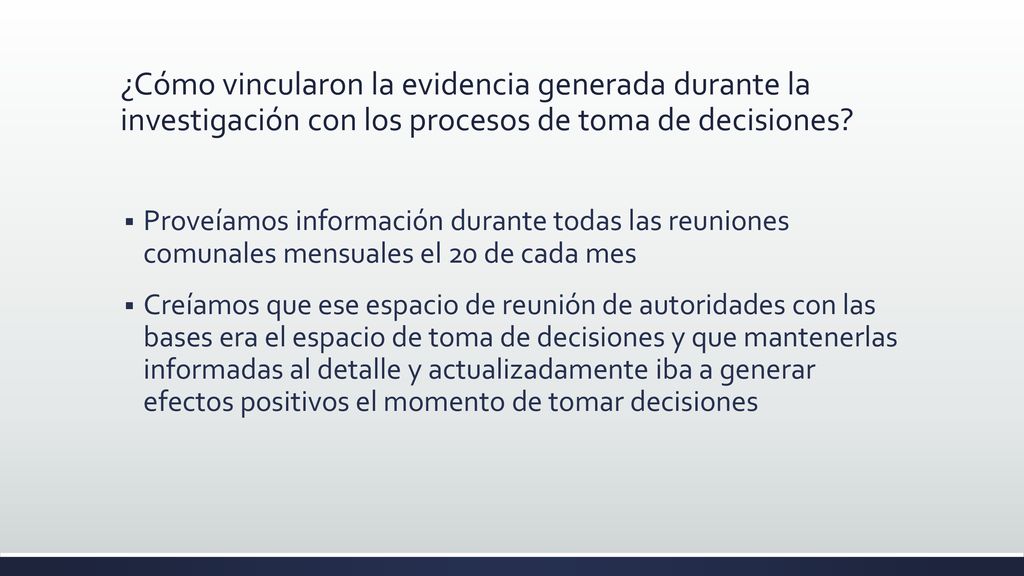 ¿Cómo vincularon la evidencia generada durante la investigación con los procesos de toma de decisiones
