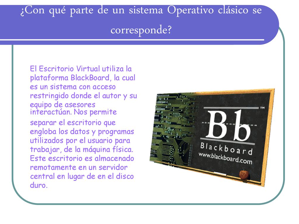 ¿Con qué parte de un sistema Operativo clásico se corresponde