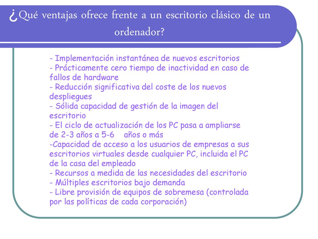 ¿Qué ventajas ofrece frente a un escritorio clásico de un ordenador