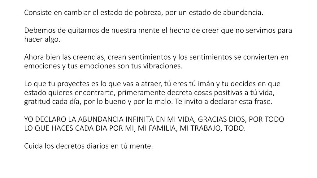 DESARROLLAR TALENTOS Consiste en cambiar el estado de pobreza, por un estado de abundancia.