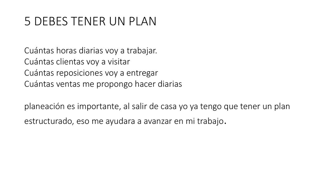 5 DEBES TENER UN PLAN Cuántas horas diarias voy a trabajar