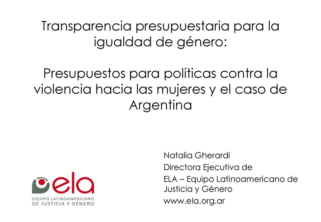 Transparencia presupuestaria para la igualdad de género: Presupuestos para políticas contra la violencia hacia las mujeres y el caso de Argentina