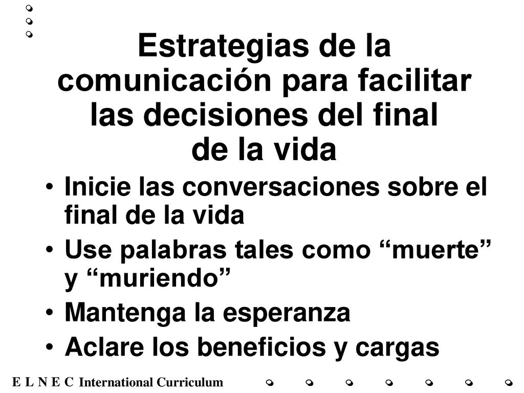 Estrategias de la comunicación para facilitar las decisiones del final de la vida