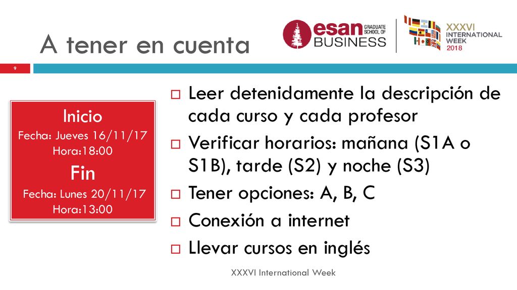 A tener en cuenta Leer detenidamente la descripción de cada curso y cada profesor. Verificar horarios: mañana (S1A o S1B), tarde (S2) y noche (S3)