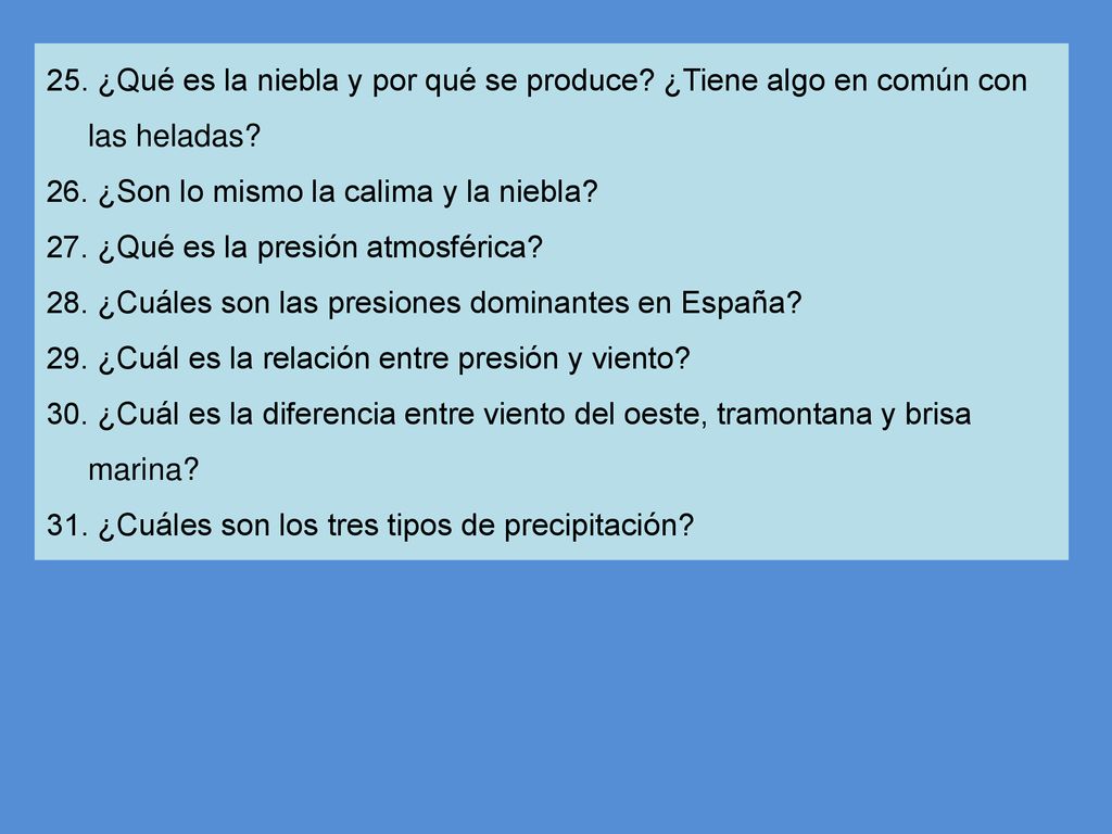 25. ¿Qué es la niebla y por qué se produce