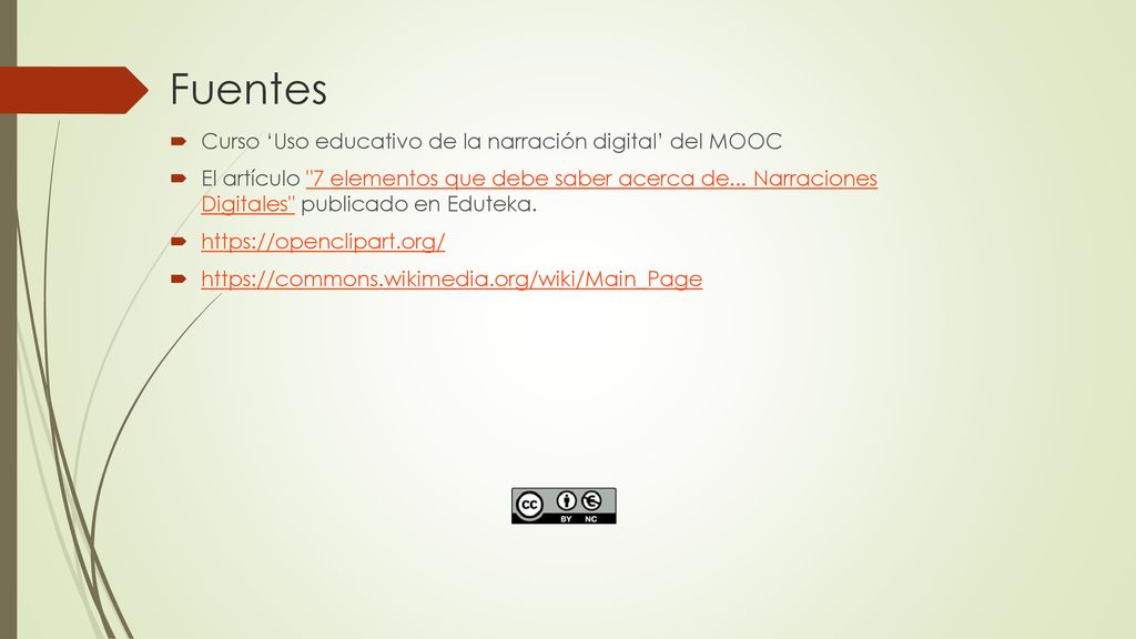 Fuentes Curso ‘Uso educativo de la narración digital’ del MOOC