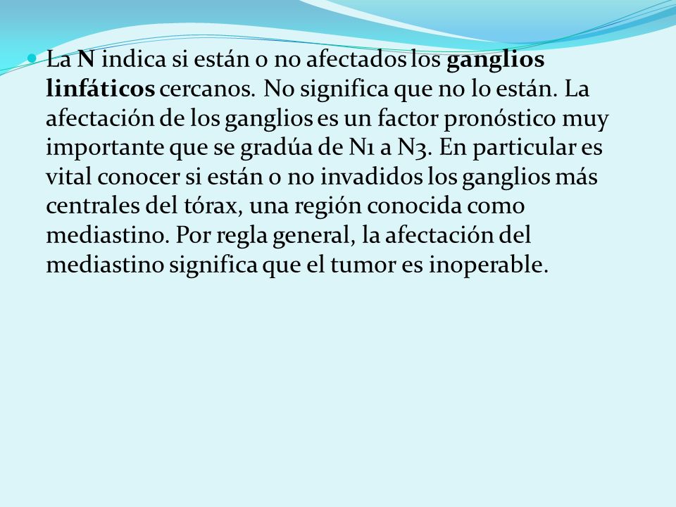 La N indica si están o no afectados los ganglios linfáticos cercanos