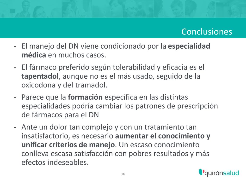 Conclusiones El manejo del DN viene condicionado por la especialidad médica en muchos casos.