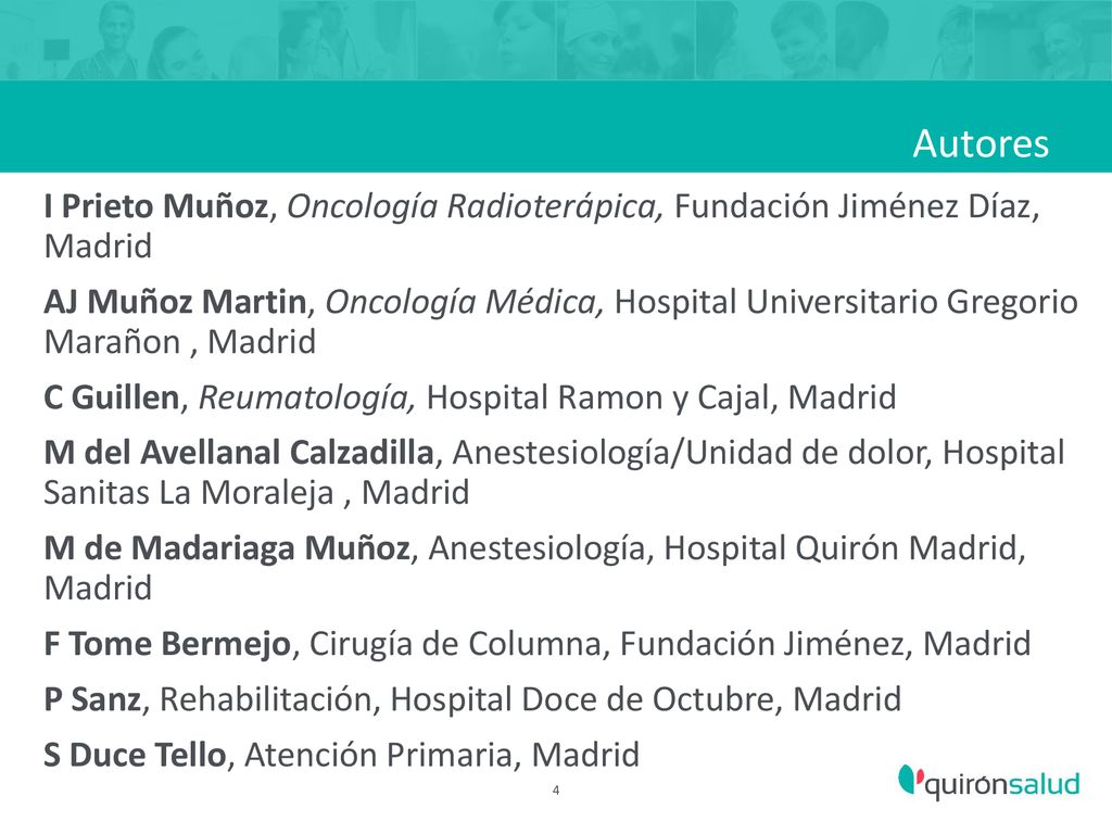 Autores I Prieto Muñoz, Oncología Radioterápica, Fundación Jiménez Díaz, Madrid.