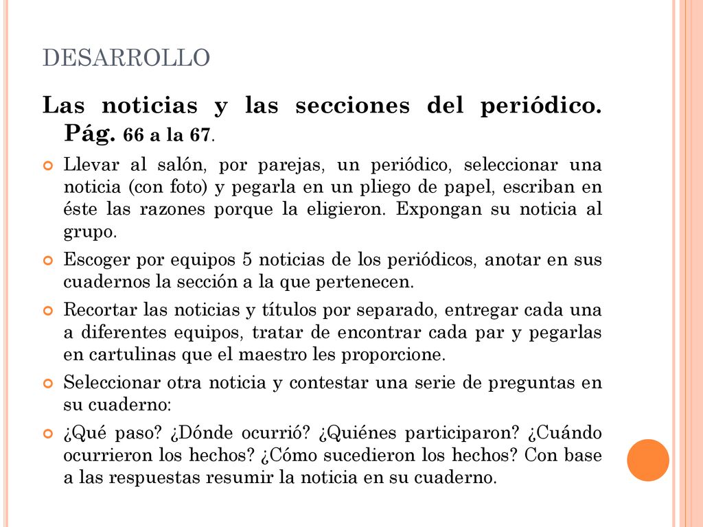 desarrollo Las noticias y las secciones del periódico. Pág. 66 a la 67.