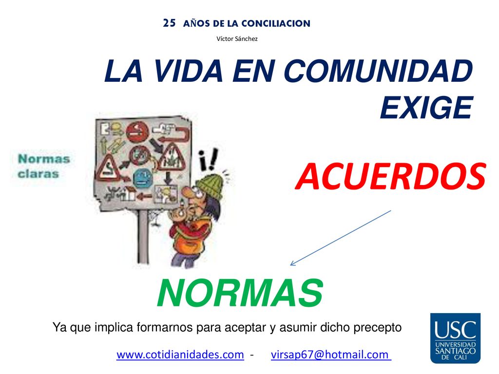 ACUERDOS NORMAS LA VIDA EN COMUNIDAD EXIGE 25 AÑOS DE LA CONCILIACION