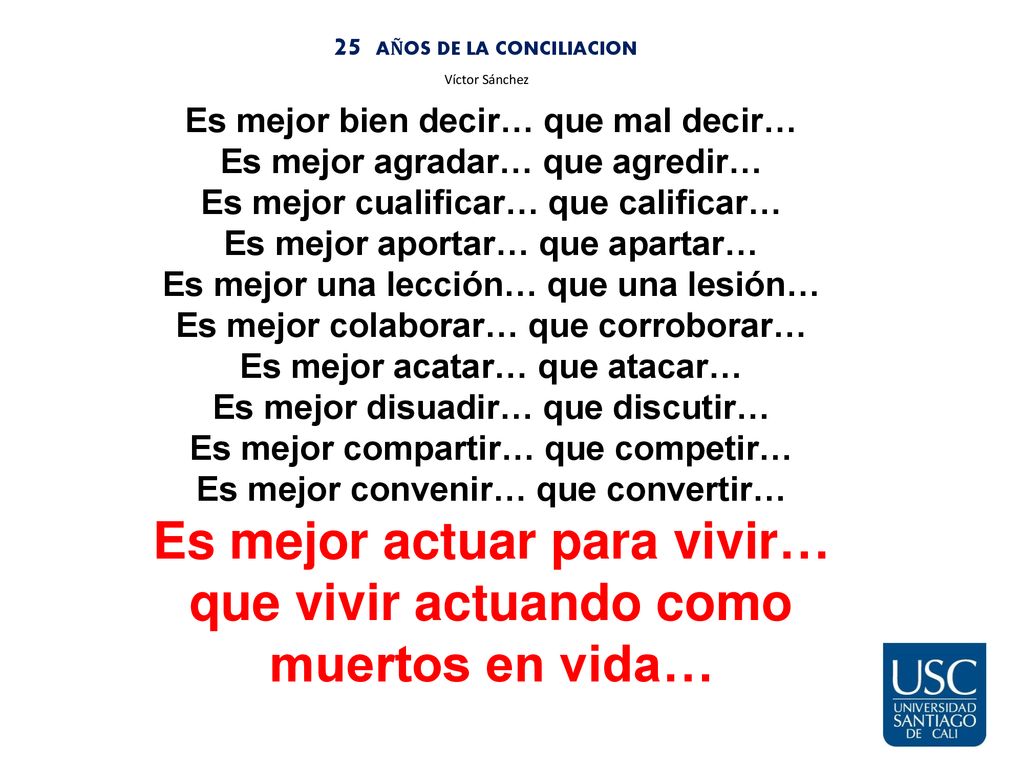 Es mejor actuar para vivir… que vivir actuando como muertos en vida…