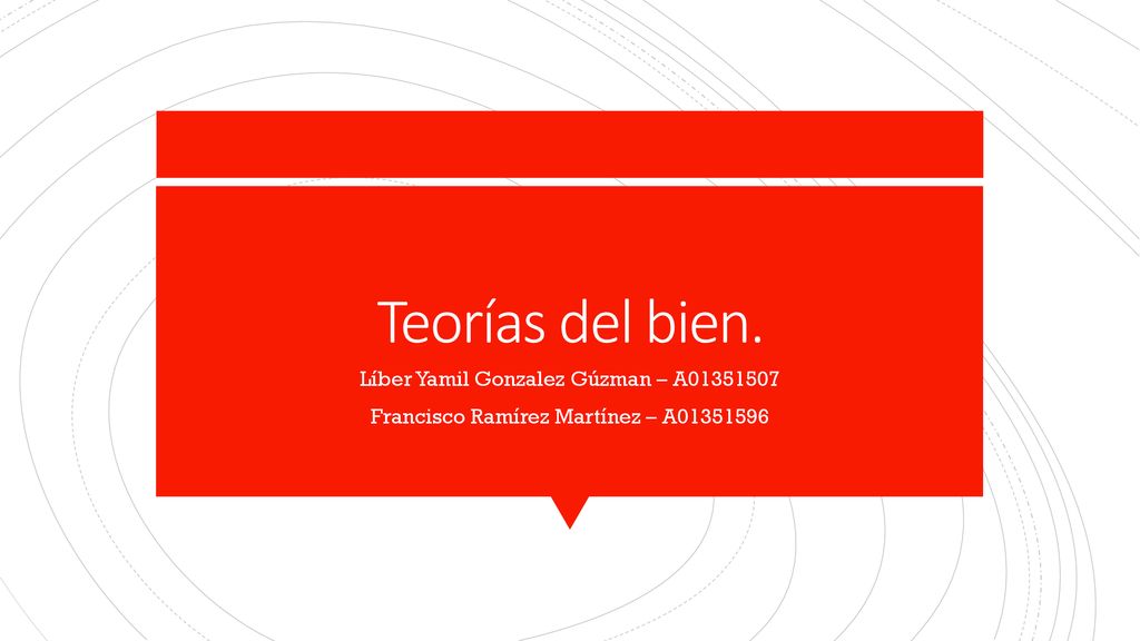 Teorías del bien. Líber Yamil Gonzalez Gúzman – A