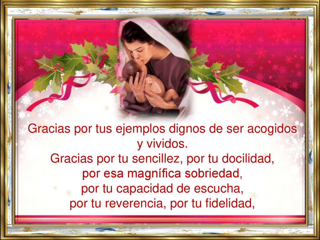 Gracias por tus ejemplos dignos de ser acogidos y vividos.