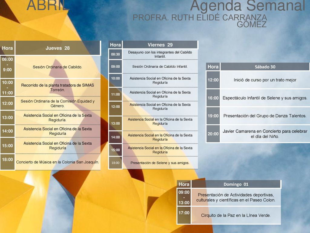 Agenda Semanal ABRIL PROFRA. RUTH ELIDÉ CARRANZA GÓMEZ Cabildo Torreón