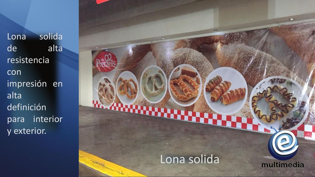 Lona solida de alta resistencia con impresión en alta definición para interior y exterior.