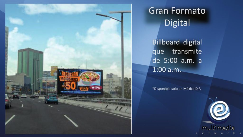 Gran Formato Digital. Billboard digital que transmite de 5:00 a.m.