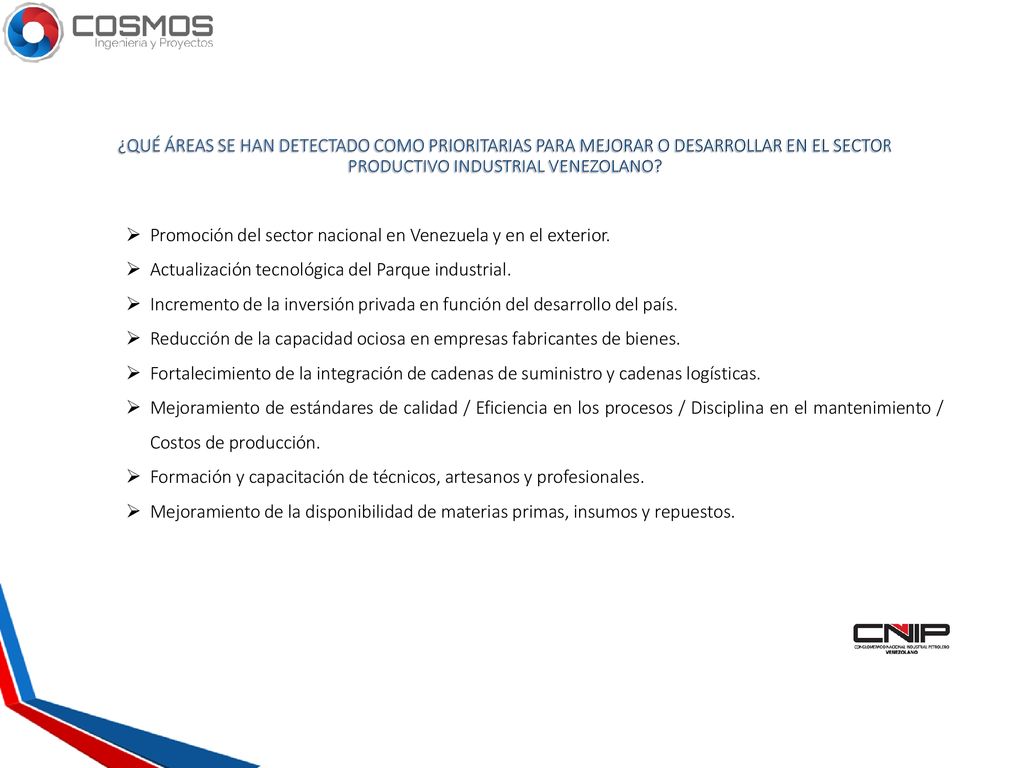 ¿QUÉ ÁREAS SE HAN DETECTADO COMO PRIORITARIAS PARA MEJORAR O DESARROLLAR EN EL SECTOR PRODUCTIVO INDUSTRIAL VENEZOLANO