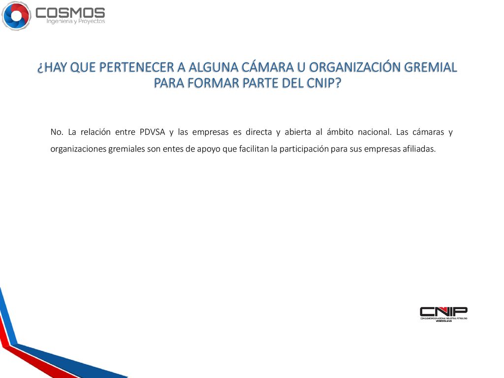 ¿HAY QUE PERTENECER A ALGUNA CÁMARA U ORGANIZACIÓN GREMIAL PARA FORMAR PARTE DEL CNIP