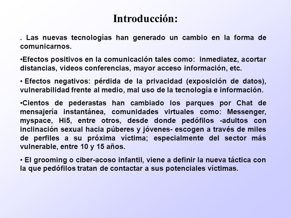 Introducción: . Las nuevas tecnologías han generado un cambio en la forma de comunicarnos.