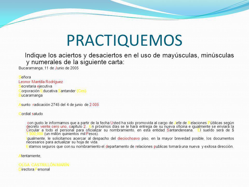 PRACTIQUEMOS Indique los aciertos y desaciertos en el uso de mayúsculas, minúsculas y numerales de la siguiente carta: