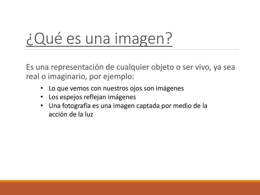 ¿Qué es una imagen Es una representación de cualquier objeto o ser vivo, ya sea real o imaginario, por ejemplo: