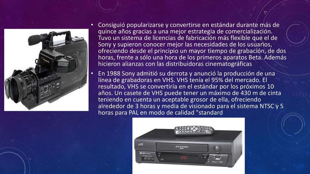 Consiguió popularizarse y convertirse en estándar durante más de quince años gracias a una mejor estrategia de comercialización. Tuvo un sistema de licencias de fabricación más flexible que el de Sony y supieron conocer mejor las necesidades de los usuarios, ofreciendo desde el principio un mayor tiempo de grabación, de dos horas, frente a sólo una hora de los primeros aparatos Beta. Además hicieron alianzas con las distribuidoras cinematográficas