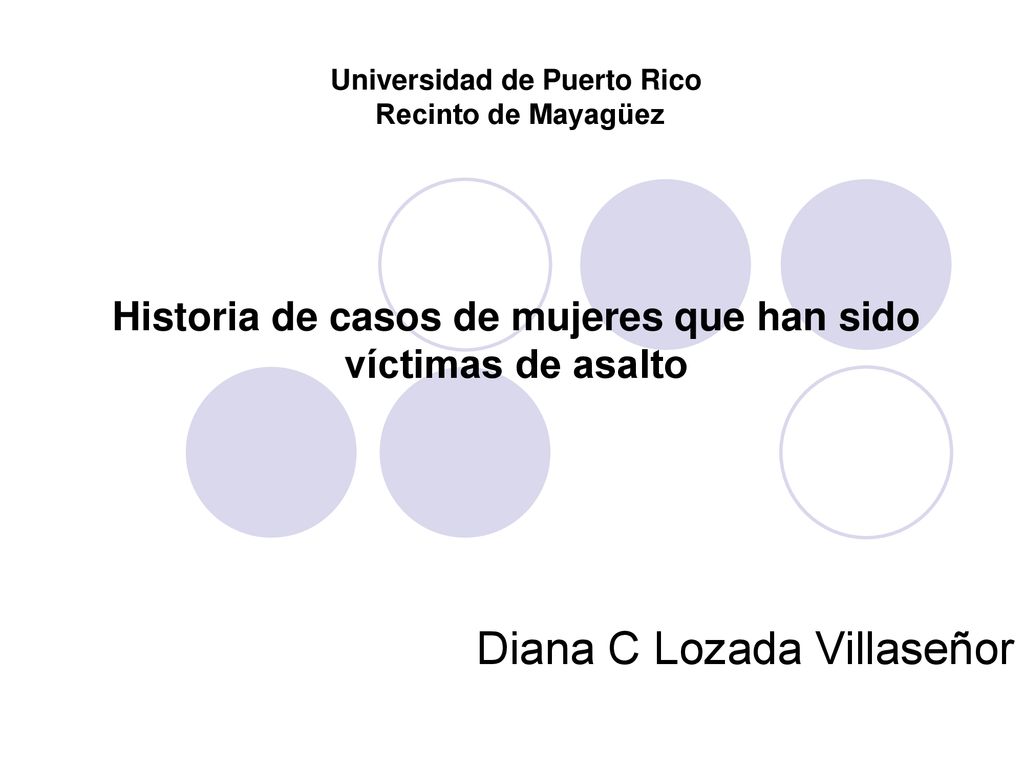 Historia de casos de mujeres que han sido víctimas de asalto