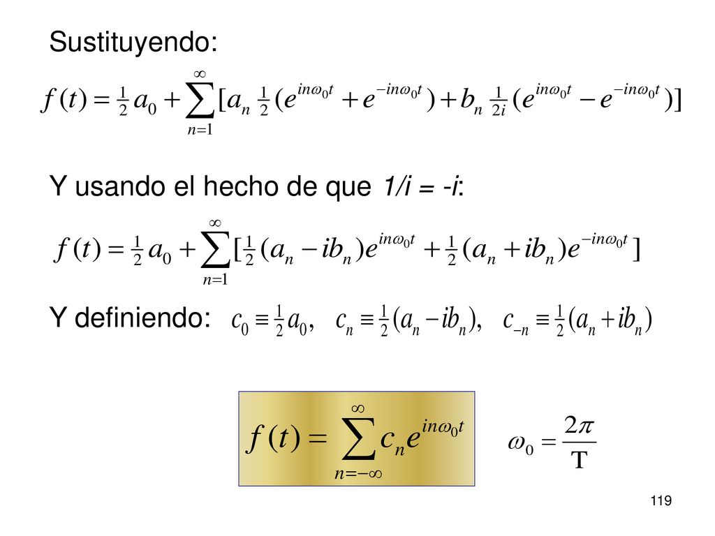 Sustituyendo: Y usando el hecho de que 1/i = -i: Y definiendo: