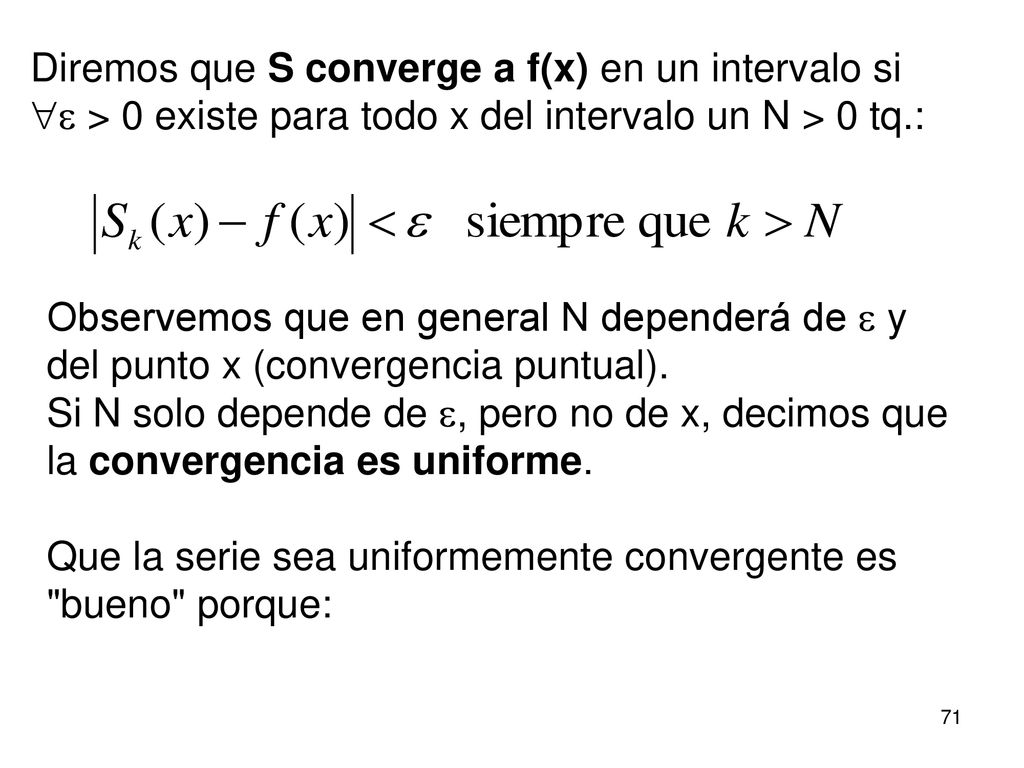 Diremos que S converge a f(x) en un intervalo si