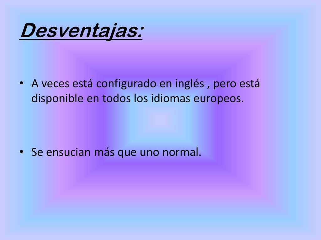 Desventajas: A veces está configurado en inglés , pero está disponible en todos los idiomas europeos.