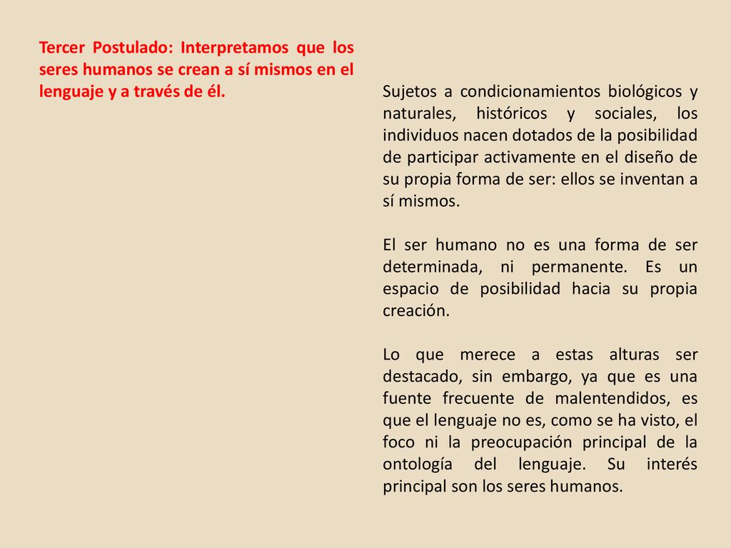 Tercer Postulado: Interpretamos que los seres humanos se crean a sí mismos en el lenguaje y a través de él.